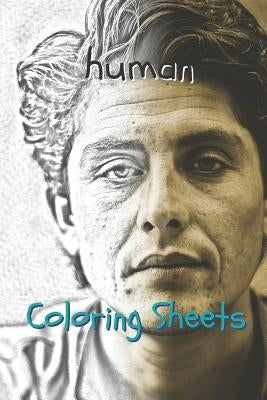 Human Coloring Sheets: 30 Human Drawings, Coloring Sheets Adults Relaxation, Coloring Book for Kids, for Girls, Volume 1 by Books, Coloring