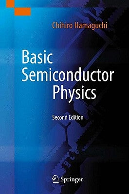 Basic Semiconductor Physics by Hamaguchi, Chihiro
