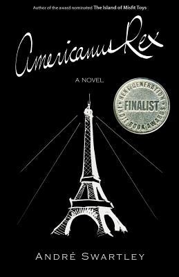 Americanus Rex by Swartley, Andre