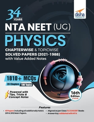 34 Years NTA NEET (UG) PHYSICS Chapterwise & Topicwise Solved Papers (2021 - 1988) with Value Added Notes 16th Edition by Experts, Disha