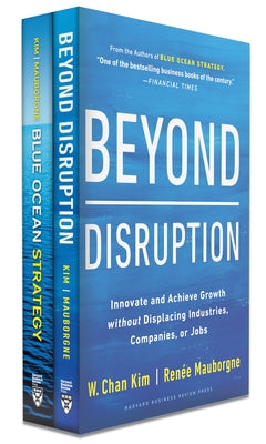 Blue Ocean Strategy + Beyond Disruption Collection (2 Books) by Kim, W. Chan