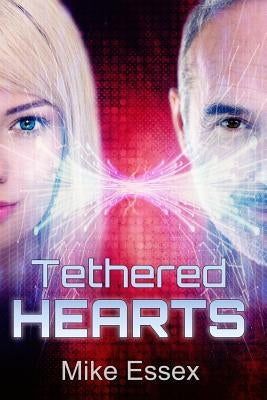 Tethered Hearts by Essex, Mike