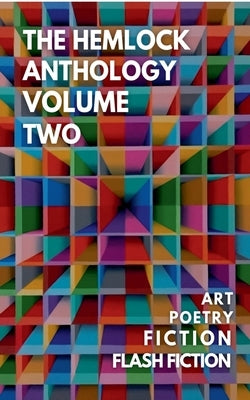 The Hemlock Anthology Volume Two by Ahmed, Junaid