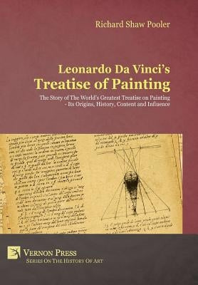Leonardo Da Vinci's Treatise of Painting by Pooler, Richard Shaw