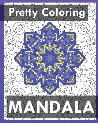 Pretty Coloring Books: 50 Detailed Mandala Patterns (Coloring Is Fun) by Perrine, Janice
