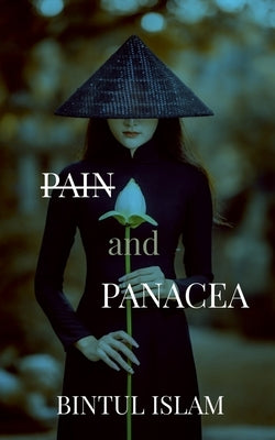 Pain and Panacea by Islam, Bintul