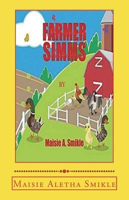 Farmer Simms by Smikle, Maisie Aletha