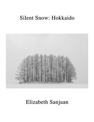 Silent Snow: Hokkaido by Sanjuan, Elizabeth