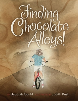 Finding Chocolate Alleys! by Gould, Deborah