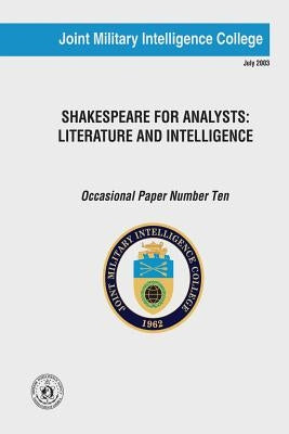 Shakespeare for Analysts: Literature and Intelligence by White, Jeffrey