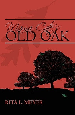 Mama Cate's Old Oak by Meyer, Rita L.