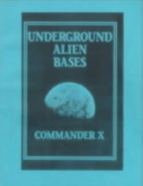 Underground Alien Bases: Flying Saucers Come From Inside The Earth! by Beckley, Timothy Green