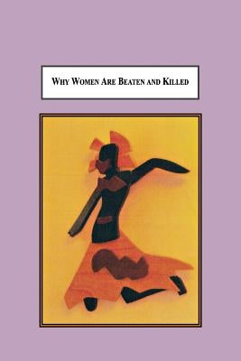 Why Women Are Beaten and Killed: Sociological Predictors of Femicide by Della Giustina, Jo-Ann