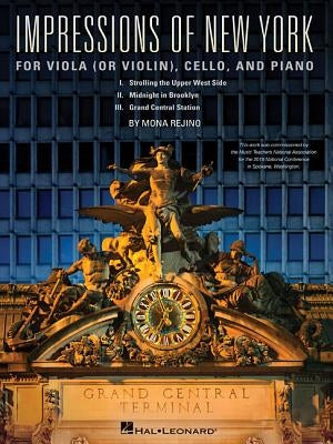 Impressions of New York: For Viola (or Violin), Cello and Piano by Rejino, Mona