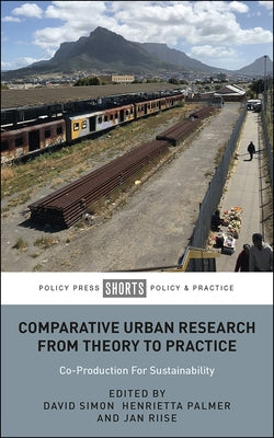 Comparative Urban Research from Theory to Practice: Co-Production for Sustainability by Perry, Beth