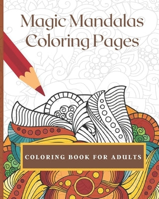 Magic Mandalas Coloring Pages by Bacon, Sandra