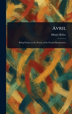 Avril by Belloc, Hilaire