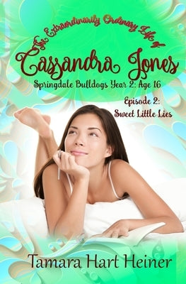 Episode 2: Sweet Little Lies: The Extraordinarily Ordinary Life of Cassandra Jones by Hart Heiner, Tamara