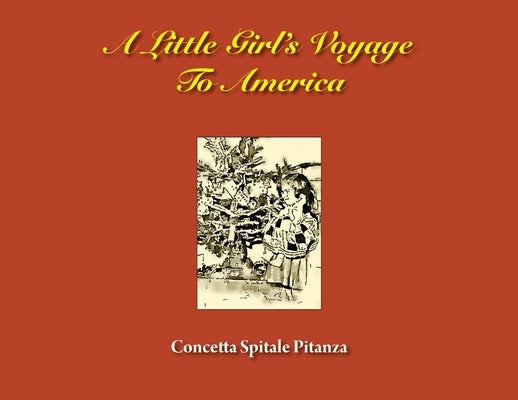 A Little Girl's Voyage To America by Pitanza, Concetta Spitale