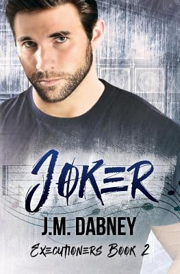 Joker by Dabney, J. M.