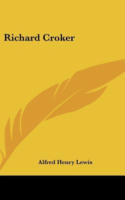 Richard Croker by Lewis, Alfred Henry