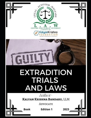Extradition Trials and Laws by Bandaru, Kalyan Krishna