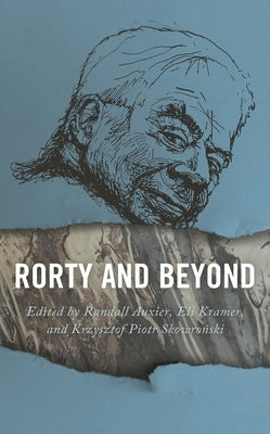 Rorty and Beyond by Auxier, Randall