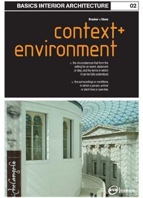 Basics Interior Architecture 02: Context & Environment by Brooker, Graeme