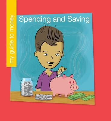Spending and Saving by Colby, Jennifer