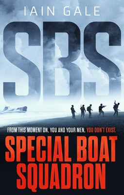 Sbs: Special Boat Squadron by Gale, Iain