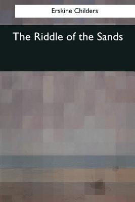 The Riddle of the Sands by Childers, Erskine