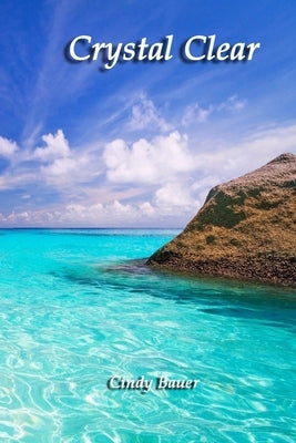 Crystal Clear by Bauer, Cindy