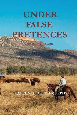 Under False Pretences by Murphy, Laurence Joseph