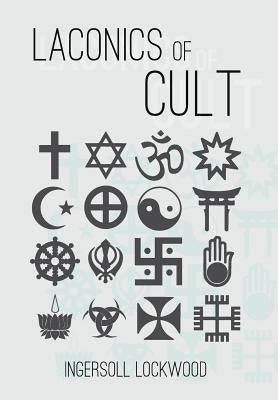 Laconics of Cult by Lockwood, Ingersoll