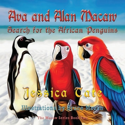 Ava and Alan Macaw Search for African Penguins by Tate, Jessica