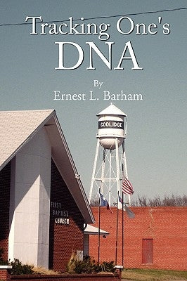 Tracking One's DNA by Barham, Ernest Lynn