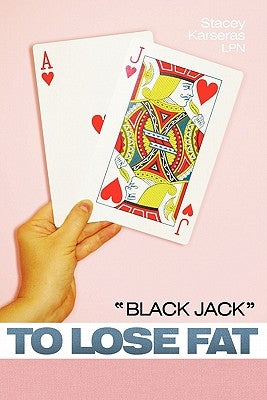 Black Jack to Lose Fat by Karseras, Stacey