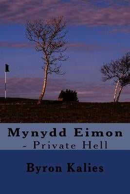 Mynydd Eimon - Private Hell by Kalies, Byron