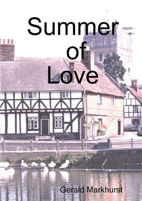 Summer of Love by Markhurst, Gerald