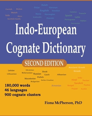 Indo-European Cognate Dictionary by McPherson, Fiona