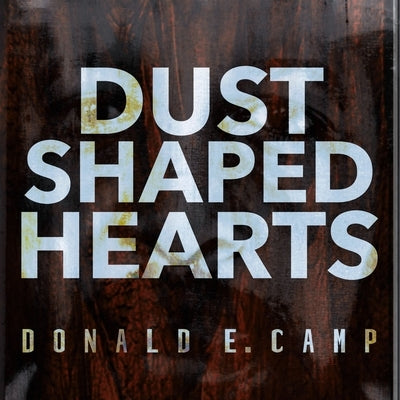 Dust Shaped Heart by Camp, Donald