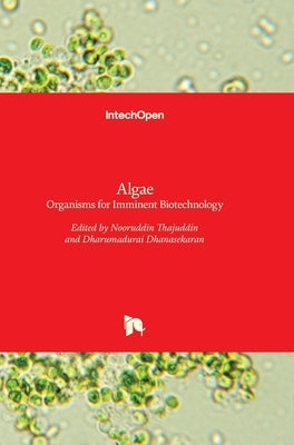 Algae: Organisms for Imminent Biotechnology by Dhanasekaran, Dharumadurai