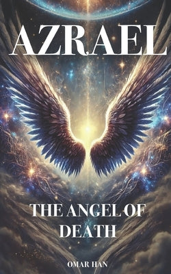 Azrael: The Angel of Death by Han, Omar