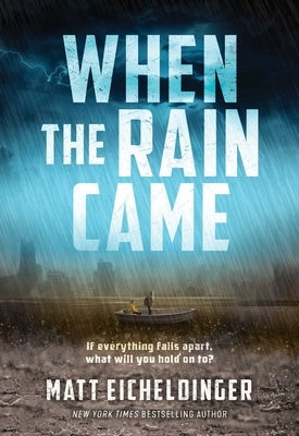 When the Rain Came: Volume 1 by Eicheldinger, Matthew