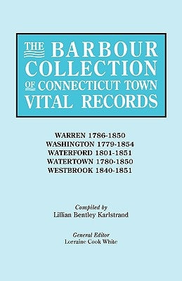 Barbour Collection of Connecticut Town Vital Records [Vol. 49] by White, Lorraine Cook