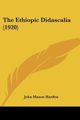 The Ethiopic Didascalia (1920) by Harden, John Mason