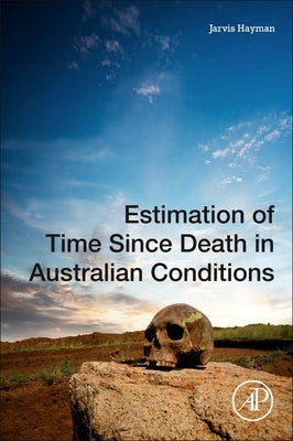 Estimation of Time Since Death in Australian Conditions by Hayman, Jarvis