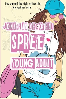 Spree (Young Adult Paranormal) by Decoteau, Jonathan
