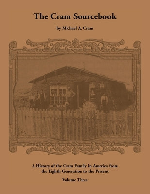 The Cram Sourcebook: Volume Three by Cram, Michael
