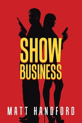 Show Business by Handford, Matt